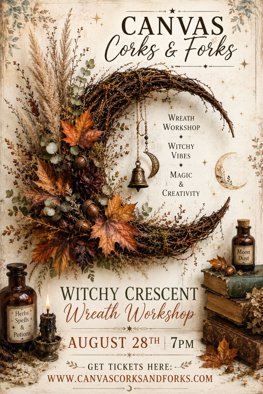 Event poster for a Witchy Crescent Wreath Workshop featuring a large dried-leaf wreath, bells, moon charm, and vintage bottles; autumn colors, books, and decorative elements; date August 28 at 7 PM; tickets at www.canvascorksandforks.com