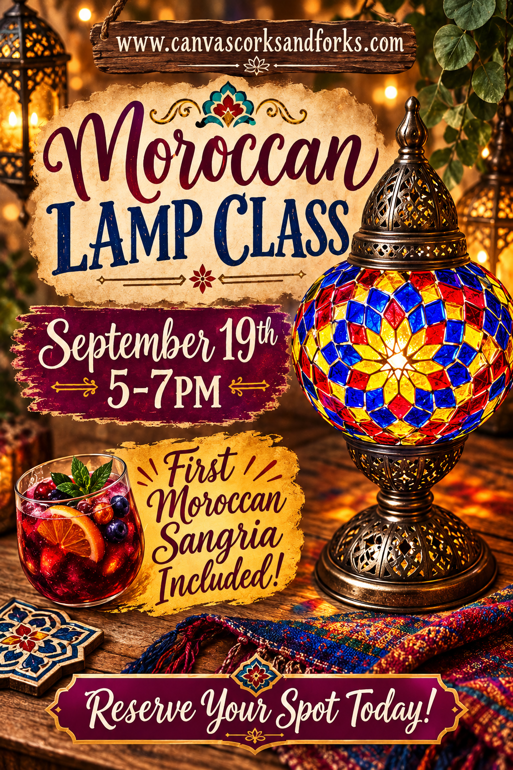 moroccan lamp3 - Canvas, Corks & Forks Poster for a Moroccan lamp class with date September 19th, 5–7 PM; sangria included; call to reserve your spot.